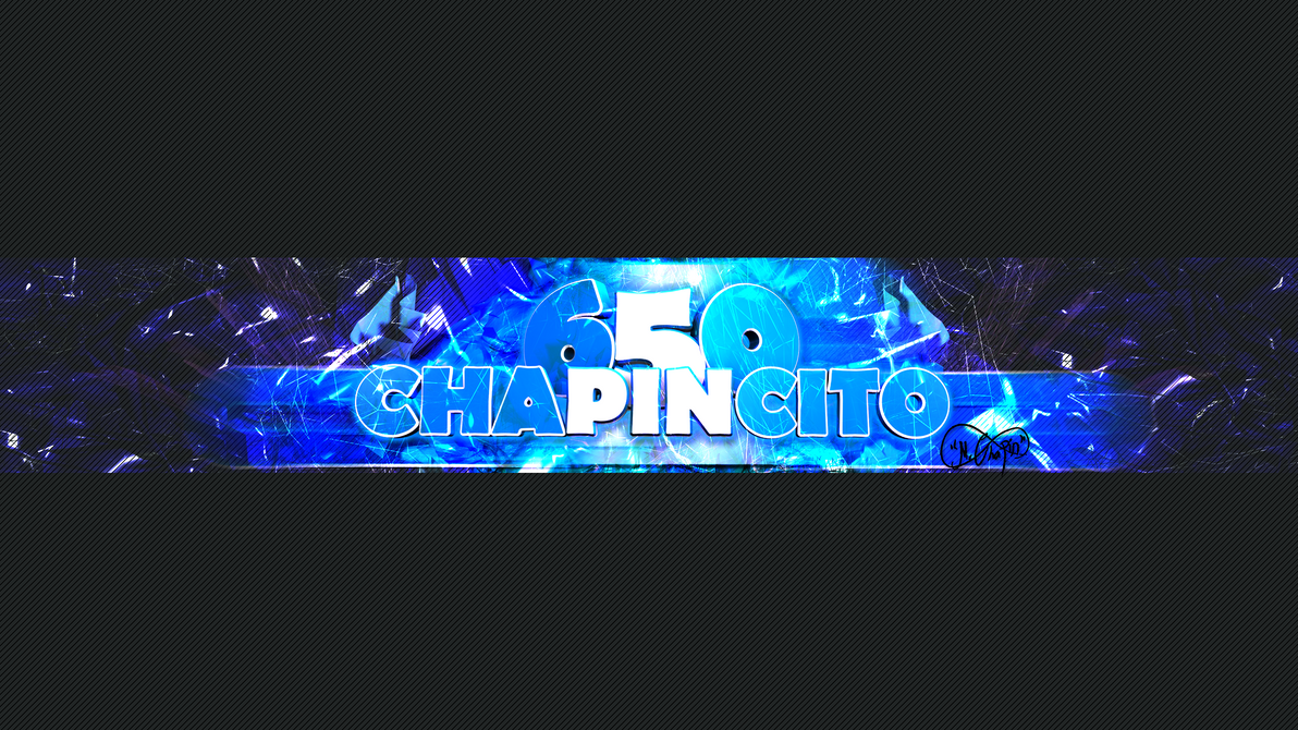 chapincito650_yt_banner_by_mrchapindesigns d6thh8r